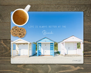 'Life is always better at the beach' -  Worktop Saver